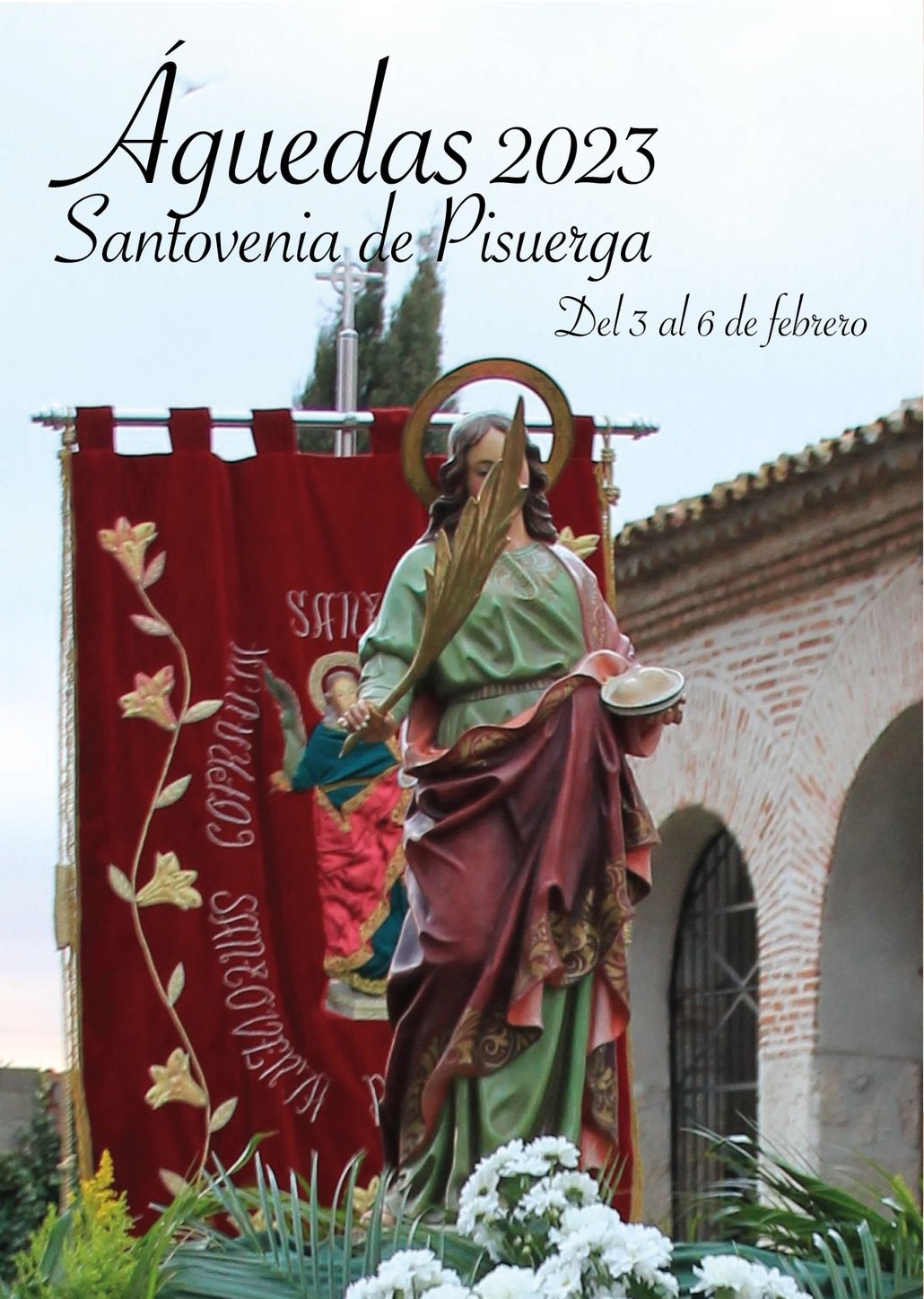 Fiestas patronales en honor a Santa Águeda 2023 Santovenia de Pisuerga